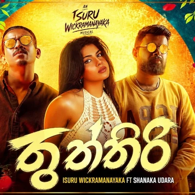 Download Thuththiri - Isuru Wickramanayaka | Shanaka Udara Mp3 Song for free. Latest Sinhala music available on SriTune.